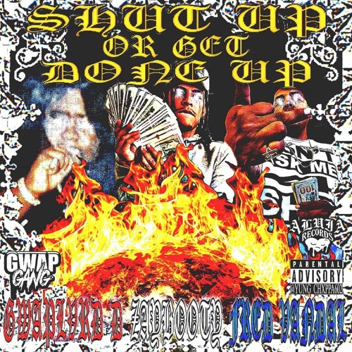 $HUT UP OR GET DONE UP  Ft. GWAPLVRD D x ZAYBOOTY