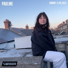 PAULINE @ SWOON | 15.05.2022