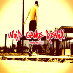 WHIP GAME REMIX