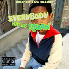 EVERYBODY HATES QUAN