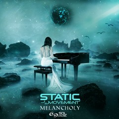 Static Movement - Melancholy [SOL MUSIC] Out Now!!!