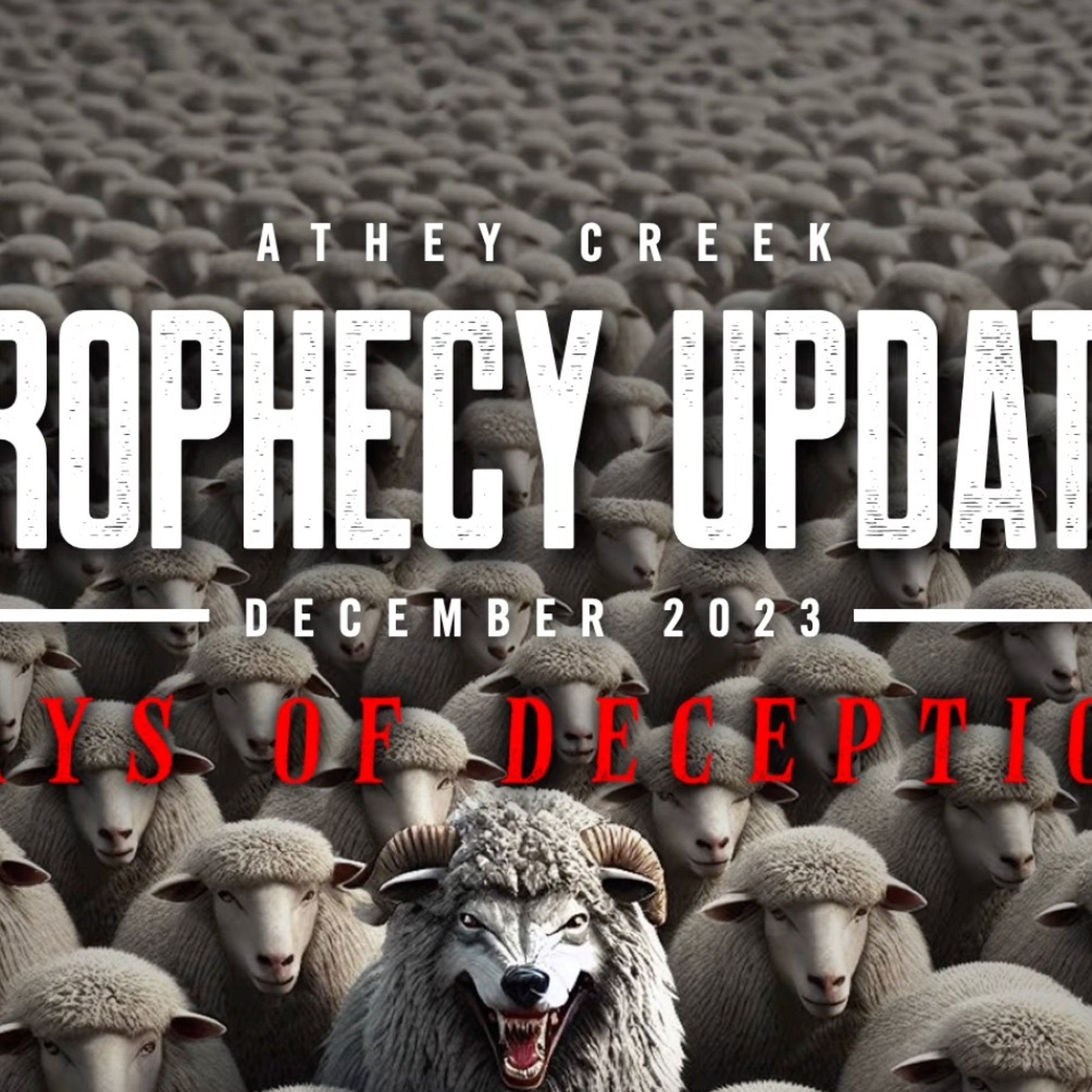 Prophecy Update - December 2023 " Days Of Deception" - Brett Meador episode artwork