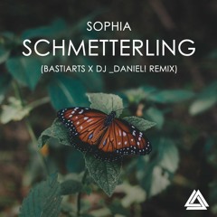 SOPHIA - Schmetterling (BastiArts x DJ_Daniel! Remix)