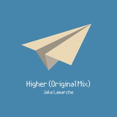 Jake Lamarche - Higher (Original Mix)