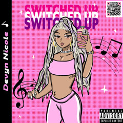 Switched Up Freestyle - Devyn Nicole