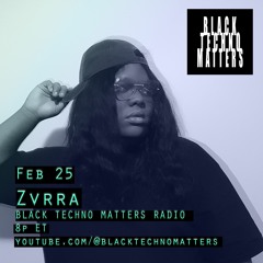 Zvrra - Black Techno Matters Radio
