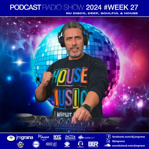 JM Grana Podcast Radio Show 2024 #Week 27 (07-07-2024)