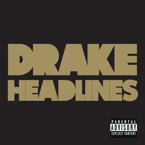 Drake - Headlines (Explicit Version)
