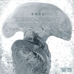 Znzl - Trust My Methods [ROUTINE008 | Premiere]