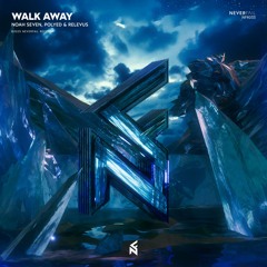 Noah Seven, PoLYED & Relevus - Walk Away