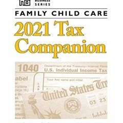 READ KINDLE 📘 Family Child Care 2021 Tax Companion (Redleaf Business Series) by  Tom