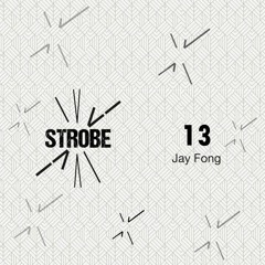 Strobe 13 with Jay Fong