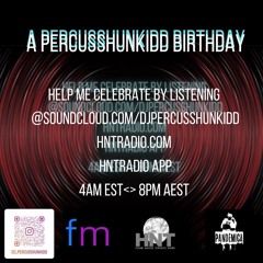 A Percusshunkidd Birthday - Mixed for House Nation Toronto Radio