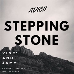 Avicii - Stepping Stone (Remake)