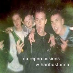 no repercussions w haribostunna (packkrr)