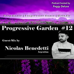 Progressive Garden #12 | Guest-Mix by Nicolas Benedetti (Argentina)