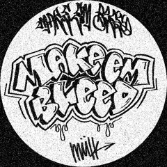 Make Em Bleed