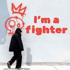 I’M A FIGHTER