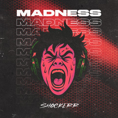 Madness