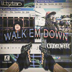 WALK EM DOWN w/ LIL TYTAN [PROD. CRIMEWAVE]