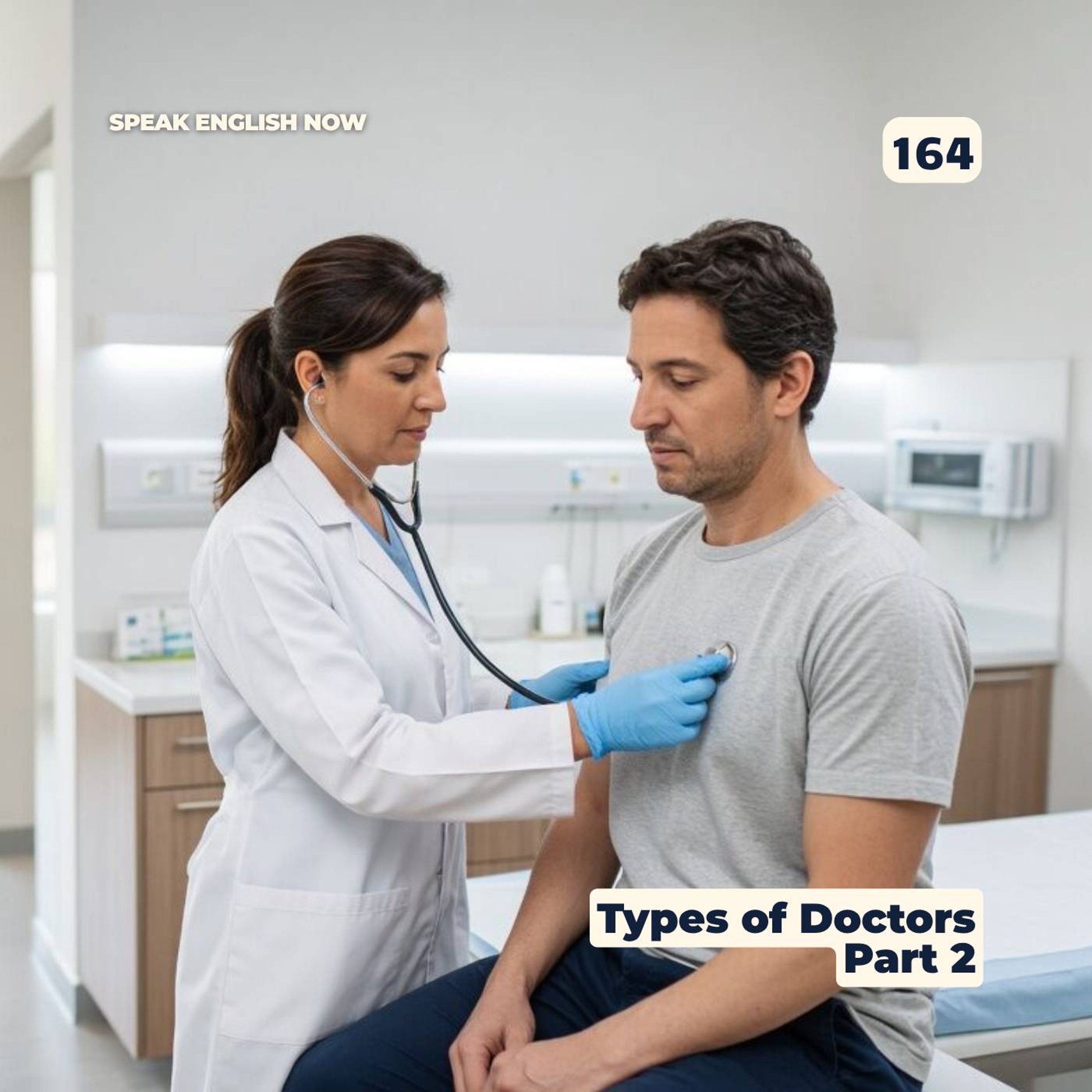 #164 Different Types of Doctors in English - part2 episode artwork