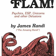free PDF 💑 Flim-Flam! Psychics, ESP, Unicorns, and Other Delusions by  James Randi &