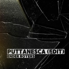 Ender Royers - Puttanesca (Edit) [Unrelease]