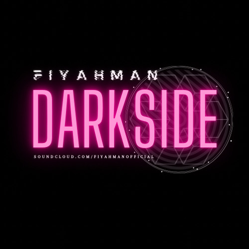 Fiyahman - Dark Side (FREE DOWNLOAD)