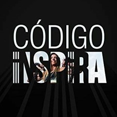 [FREE] KINDLE 💗 Código INSPIRA (Spanish Edition) by  Tere Ambe &  Fernando Shwartz [