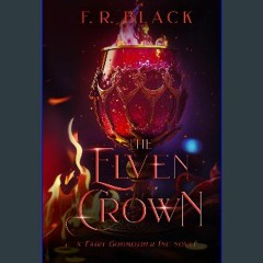 Ebook PDF  📖 The Elven Crown: Fairy Godmother Inc. Book 2 (Fairy Godmother Inc. Series.) Pdf Ebook