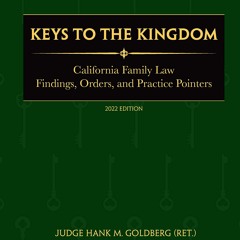 READ Keys to the Kingdom: California Family Law Findings, Orders, and Practice Pointers