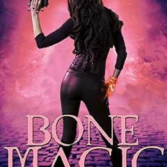 Read pdf Bone Magic (Winter Wayne Book 3) by  D.N. Hoxa