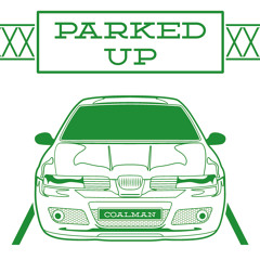 Parked Up - COALMAN