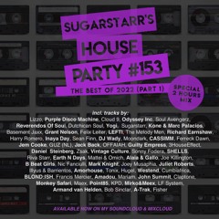 Sugarstarr's House Party #153 (Best Of 2022 Part I) - Special 2 Hours Mix ❗️