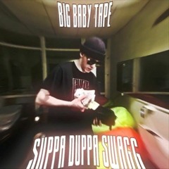 Big Baby Tape - SuppaDuppaSwagg  10 ТЫСЯЧ ПАЧЕК [СЛИВ ТРЕКА 2021 LaFlare]