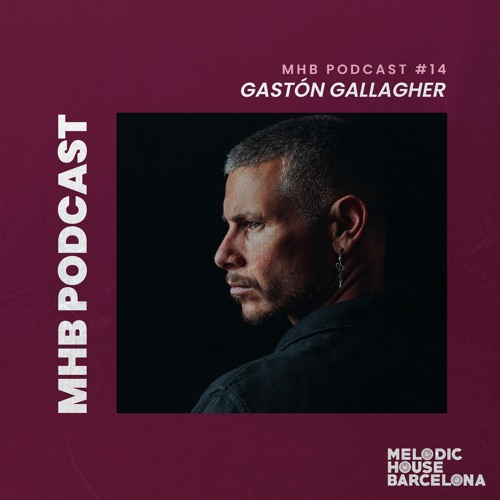 Gaston Gallagher - MHB Podcast #14