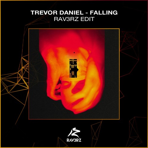 Stream Trevor Daniel - Falling (RAV3RZ Edit) [Free Download] by RAV3RZ |  Listen online for free on SoundCloud