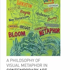 ✔read❤ A Philosophy of Visual Metaphor in Contemporary Art (Aesthetics and