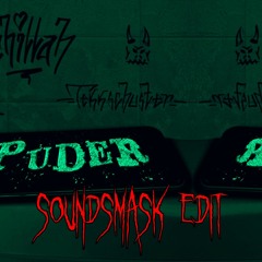 Tekkschuster & Schillah - Puder [SOUNDSMASK EDIT]