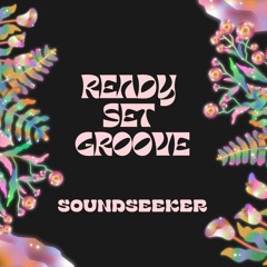 Ready Set Groove!