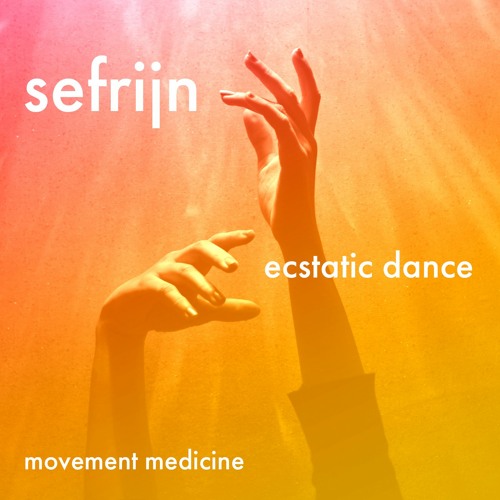 Ecstatic Dance 2022 - Movement Medicine
