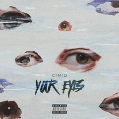 Your Eyes (Explicit)