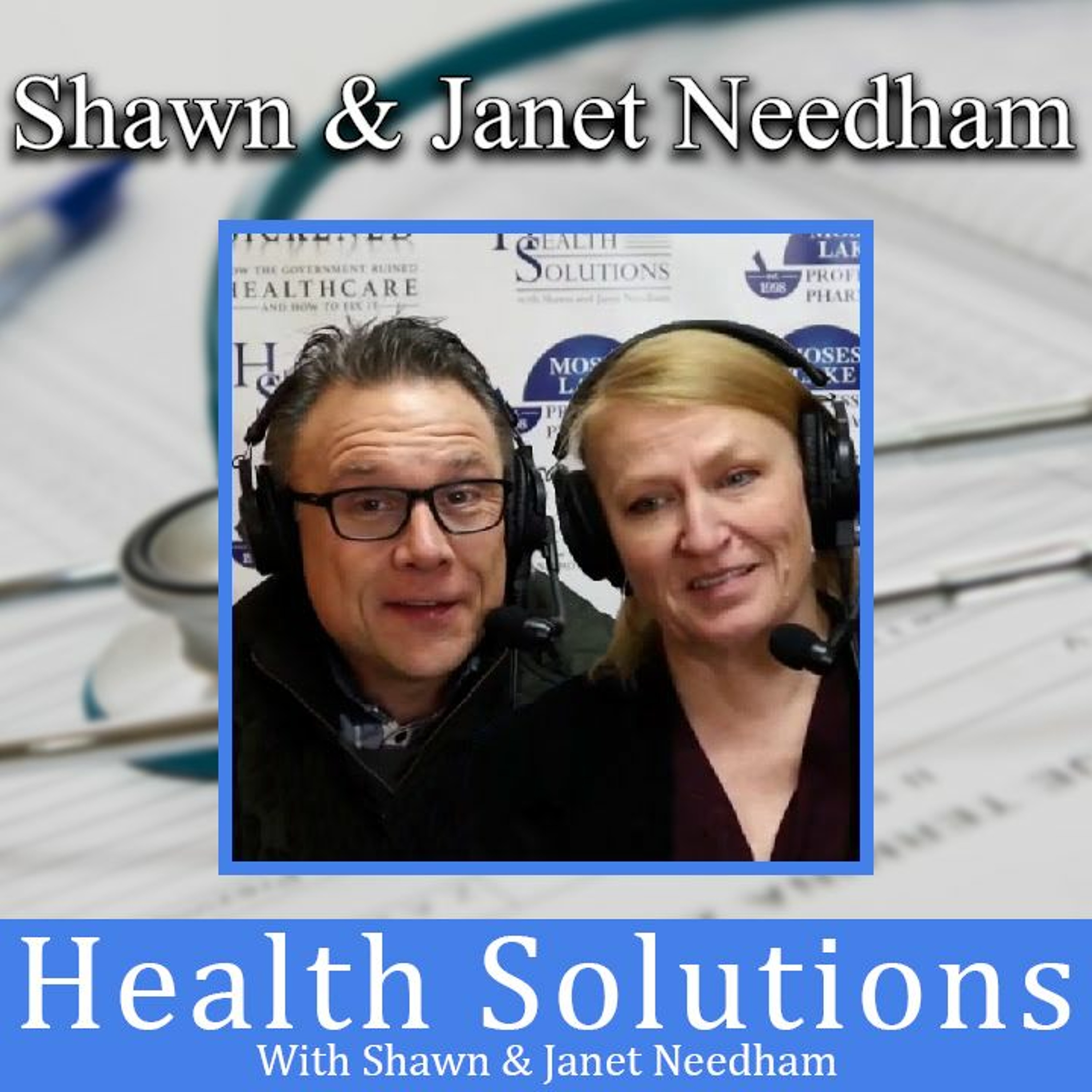 Health Solutions With Shawn & Janet Needham