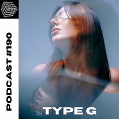 GetLostInMusic - Podcast #190 - Type G