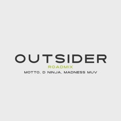 Motto - Outsider (Official Roadmix)