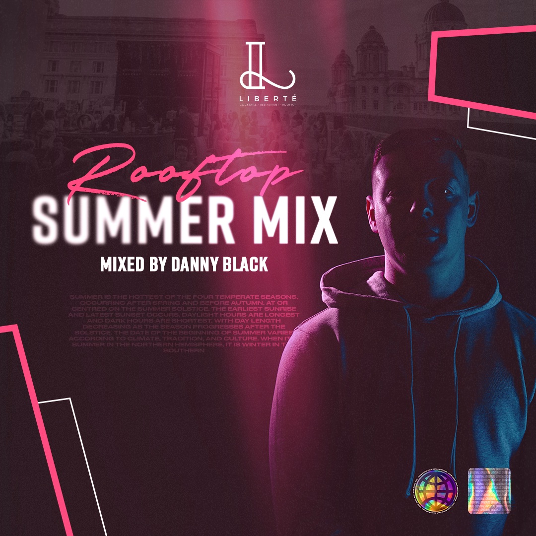 Liberte Rooftop Summer Mix – Danny Black