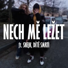 ZERRY - NECH MĚ LEŽET ft. Snejk, Dítě SmrtI (Prod. P4RA)
