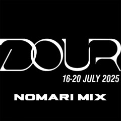 Nomari - Dour 2025 Mix