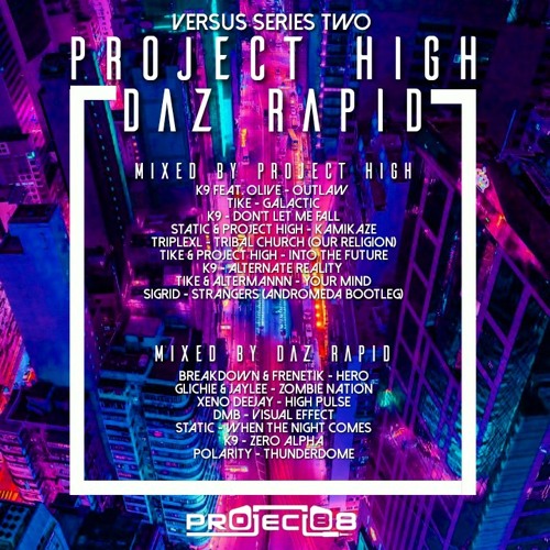 Versus Series Two: Project High V Daz Rapid