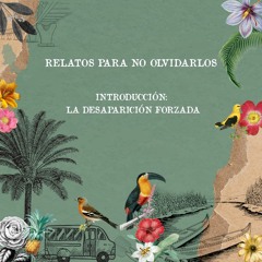 Introducción: La Desaparición Forzada